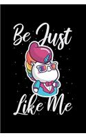 Be Just Like Me: Workout Log Book And Bodybuilding Fitness Journal To Track Weighlifting Sessions For Rainbow Unicorn Lovers, Horse Girls And Riding Enthusiasts (6 x