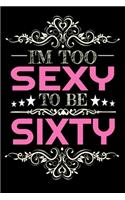 I'm too sexy to be Sixty