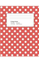 Polka Dots Composition Notebook: Big Composition Book, Journal, Cute Notebooks, Cool Notebooks, School Books (7.44 X 9.69) Large, Composition Notebook College Ruled Paper, 100 Sheet