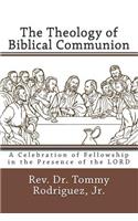 The Theology of Biblical Communion