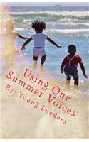 Using Our Summer Voices