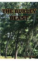 The Burley Beast