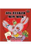 Jeg elsker min mor: I Love My Mom (Danish edition)