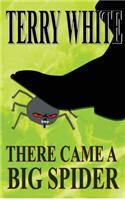 There Came A Big Spider: (English)