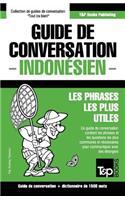 Guide de conversation Français-Indonésien et dictionnaire concis de 1500 mots: (159 French Collection)
