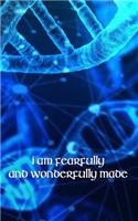 I Am Fearfully and Wonderfully Made