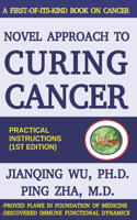 Novel Approach to Curing Cancer