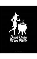 Double Double Toil and Trouble: Unruled Composition Book