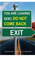 You Are Leaving Debt, Do Not Come Back Exit