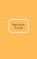 Debt Payoff Planner: Paying Off Debts Logbook Personal/ Business Monthly Budget Planner Budgeting & Money Management Bill Paying Tracking Book Debt Free Journal Planner