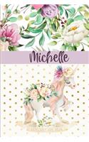 Michelle: Personalized Unicorn Journal & Sketchbook Lined Writing Notebook with Personalized Name for Writing, Drawing & Sketching 6x9 120 Pages Watercolor Fl