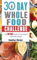 30 Day Whole Food Challenge