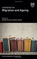 Handbook on Migration and Ageing (Elgar Handbooks in Migration)