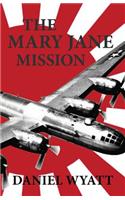 The Mary Jane Mission
