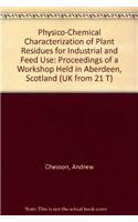 Physicochemical Characterization of Plant Residues for Industrial and Feed Use