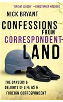 Confessions from Correspondentland