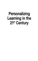 Personalizing Learning in the 21st Century