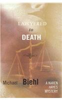 Lawyered to Death