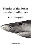 Sharks of the Order Carcharhiniformes