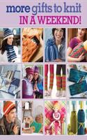More Gifts to Knit in a Weekend