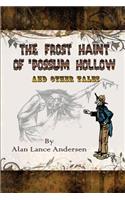 Frost Haint of 'possum Hollow and Other Tales
