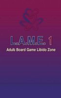 L.A.M.E. 1 Adult Board Game Libido Zone