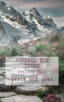 Journal for Teens Dealing With Death and Loss (Teen Journals)