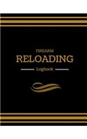 Firearm Reloading Logbook: Firearm, Reloaders Log, Firearm Log, Bullet Inventory, Gun