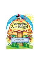 Anthony Ant Sees the Light