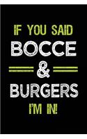 If You Said Bocce & Burgers I'm in: Bocce Notebook Journal