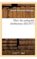 Dict. Des Antiquités Chrétiennes (Éd.1877)