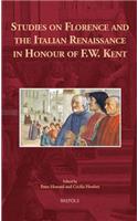 Studies on Florence and the Italian Renaissance in Honour of F.W. Kent