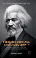 Frederick Douglass, a Psychobiography