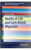 Quality of Life and Early British Migration