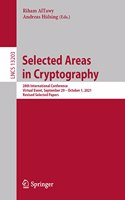 Selected Areas in Cryptography: 28th International Conference, Virtual Event, September 29 - October 1, 2021, Revised Selected Papers