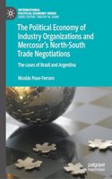 The Political Economy of Industry Organizations and Mercosur's North-South Trade Negotiations