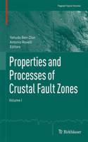 Properties and Processes of Crustal Fault Zones