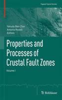 Properties and Processes of Crustal Fault Zones, Volume 1