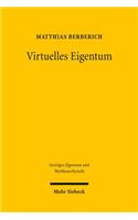 Virtuelles Eigentum: (36 Geistiges Eigentum und Wettbewerbsrecht)