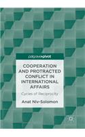 Cooperation and Protracted Conflict in International Affairs