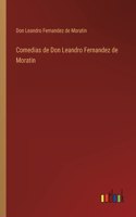 Comedias de Don Leandro Fernandez de Moratin