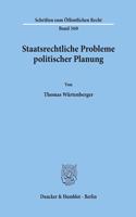 Staatsrechtliche Probleme Politischer Planung