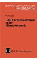 CAD-Entwurfskontrolle in der Mikroelektronik: Mit einer Einführung in den Entwurf kundenspezifischer Schaltkreise(XLeitfäden der angewandten Informatik)