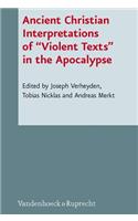 Ancient Christian Interpretations of Violent Texts in the Apocalypse
