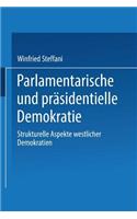 Parlamentarische Und Präsidentielle Demokratie: Strukturelle Aspekte Westlicher Demokratien