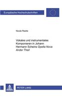 Vokales Und Instrumentales Komponieren in Johann Hermann Scheins «Opella Nova Ander Theil»