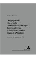 Geographisch-Historische Landesbeschreibung Deren Dreyen Im Pohlnischen Preußen Liegenden Werdern