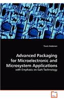 Advanced Packaging for Microelectronic and Microsystem Applications