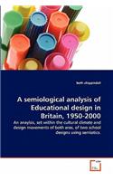 A semiological analysis of Educational design in Britain, 1950-2000: (English)