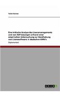 Eine kritische Analyse des Lizenzmanagements und von ASP-Lösungen anhand einer empirischen Untersuchung zur Handhabung von Lizenzsoftware in deutschen KMU's